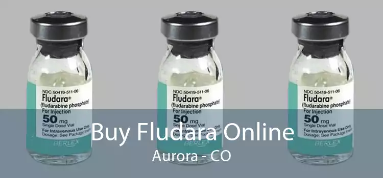Buy Fludara Online Aurora - CO