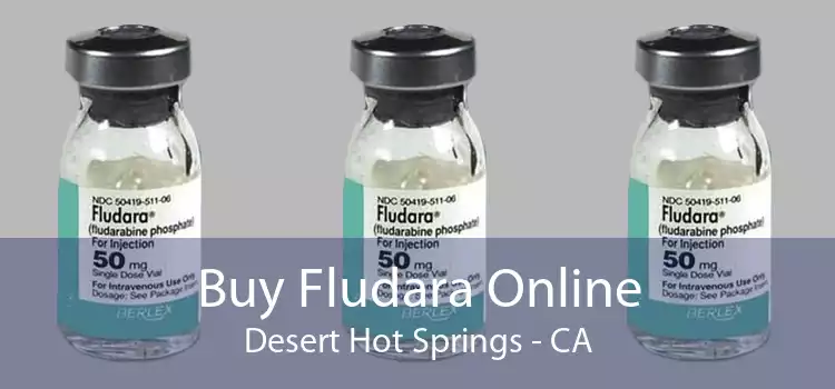 Buy Fludara Online Desert Hot Springs - CA